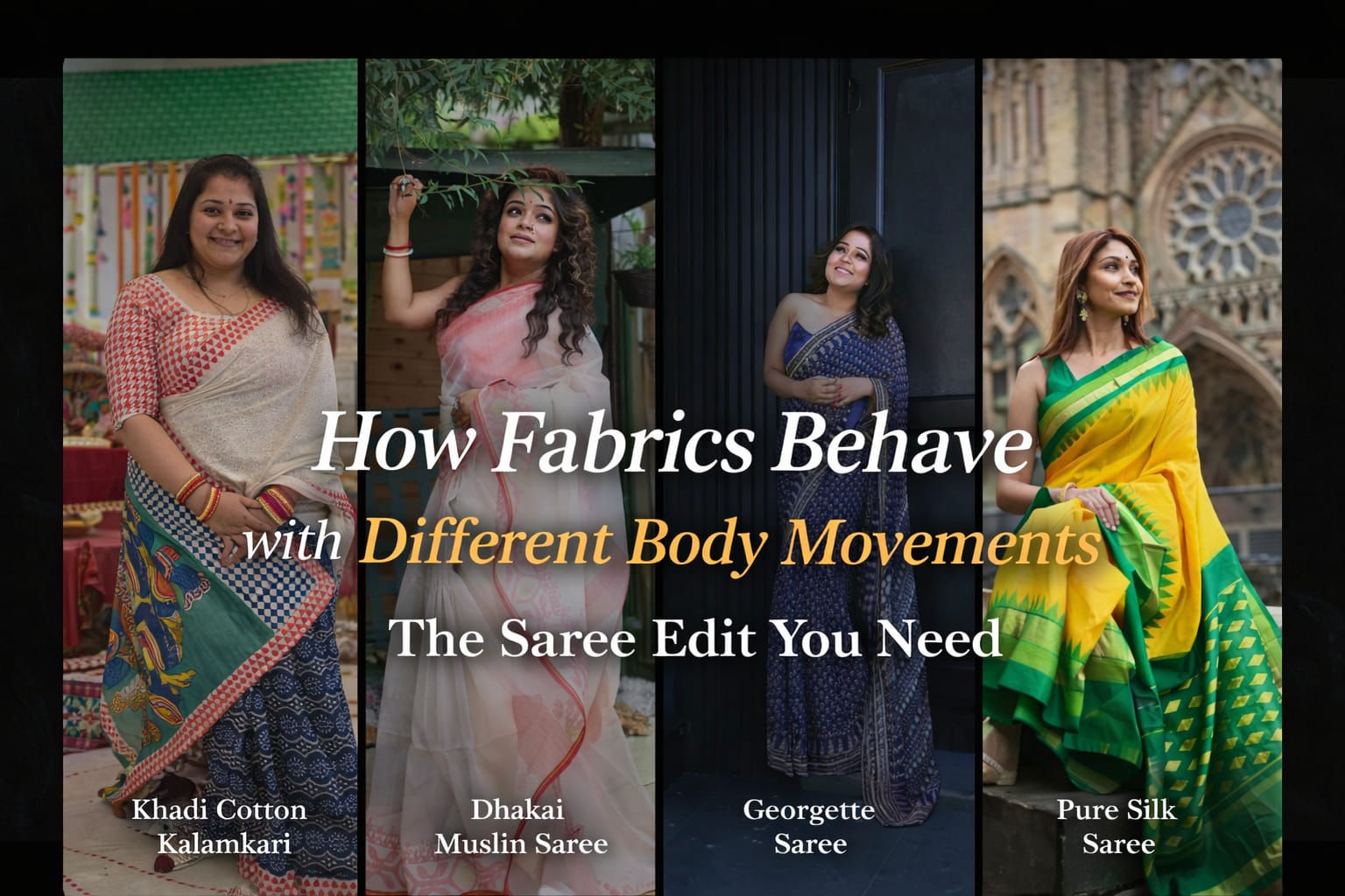 How Fabrics Behave with Different Body Movements – The Saree Edit You Need